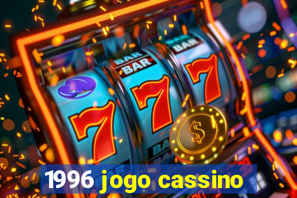 1996 jogo cassino